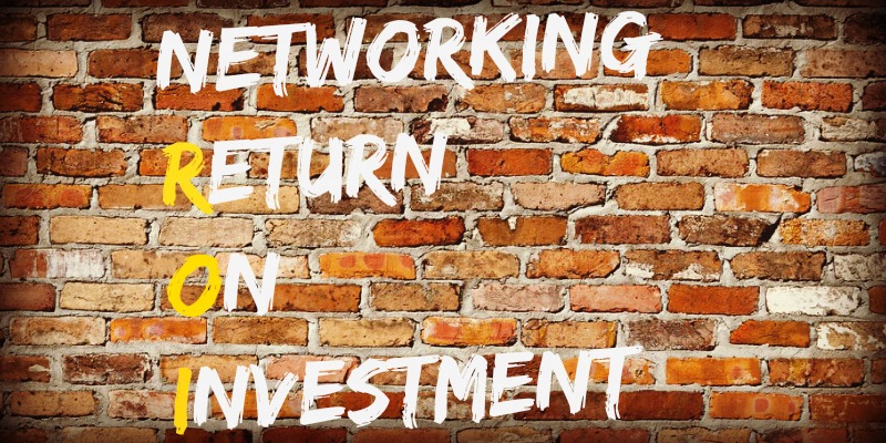 How To Maximize Your Networking ROI