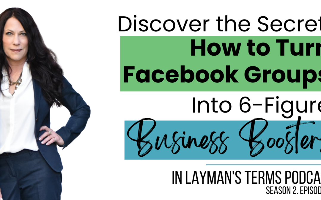 PODCAST: How to Turn Facebook Groups Into 6-Figure Business Boosters
