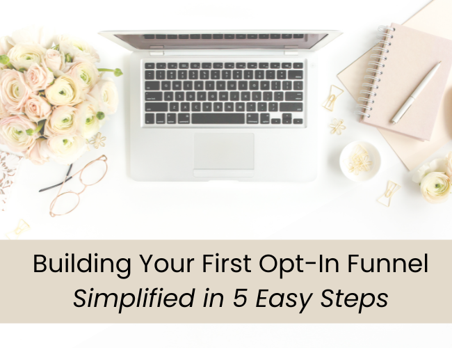Building Your First Opt In Funnel Simplified in 5 Easy Steps Joyce Layman
